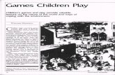 Games Children Play - Games Children Play Children's games and play provide valuable lessons on the