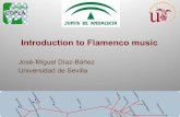Introduction to Flamenco music - cofla- flamenco. â€¢ Guitar and dance are rooted in flamenco singing.