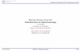 Molecular Biology Course 2012 Introduction to Spectroscopyshelx.uni-ac.gwdg.de/~tg/teaching/molbio/2012/pdfs/spectroscopy.pdf · Radio Micro Infrared X−raysVisible UV −raysγ