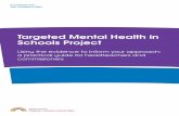 Targeted Mental Health in Schools Project · ii Targeted Mental Health in Schools Project Targeted Mental Health in Schools (TaMHS) is a new project funded by the Department for Children,