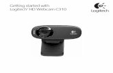 Getting started with Logitech HD Webcam C310 · Getting started with Logitech® HD Webcam C310. 2 ... Control your video effects and webcam while on a video call 7. Download additional
