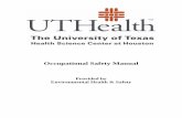 Occupational Safety Manual · 2.5 Assignment of Responsibility 2.6 Safety Council 2.1 Goal The University of Texas Health Science Center-Houston (UTHSC-H) will provide and promote
