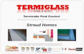 TERMIGLASS - Stroud Homes · . Termicide has successfully created a unique sintered glass material to be used by accredited in-house installers. Termiglass is the non-toxic eco friendly
