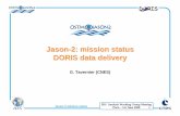 Jason -2: mission status DORIS data delivery · Usingen Earth terminal accepted ... Paris – 5-6 June 2008 9 Satellite status All payload instruments delivered Payload instruments