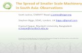 The Spread of Smaller Scale Machinery in South Asia ...africamechanize.act-africa.org/wp...Spread-of-Smaller-Scale-Machinery... · The Spread of Smaller Scale Machinery in South Asia: