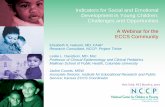 Indicators for Social and Emotional Development in Young ... · Indicators for Social and Emotional Development in Young Children: Challenges and Opportunities A Webinar for the ECCS