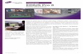 Datasheet EDIUS Pro 8 · XDCAM, Panasonic P2 and Canon XF and EOS movie formats. For post-production work you can use Grass Valley’s high performance intermediate 10-bit codec,