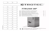 TTR 250 HP - ek-teknikk.no · TROTEC® GmbH & Co. KG • Grebbener Straße 7 • D-52525 Heinsberg Tel.: +49 2452 962 - 400 • Fax: +49 2452 962 - 200 TRT-BA- • E-Mail: info@trotec.de
