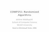 COMP251: Randomized Algorithmsjeromew/teaching/251/F2018/COMP251_Lecture21... · Ex: Contraction algorithm for global min cut. Las Vegas. Guaranteed to find correct answer, likely