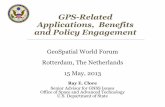 GPS-Related Applications, Benefits and Policy Engagement · GPS-Related Applications, Benefits and Policy Engagement GeoSpatial World Forum Rotterdam, The Netherlands 15 May, 2013