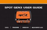 SPOT GEN3 USER GUIDE - findmespot.com · 5 To begin using SPOT, we recommend you spend a few minutes reading through this User Guide, then visit FindMeSPOT.com to select a service