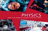 PHYSICS - uni-mainz.de · the same time lift the curtain on the exciting world of science. The study course “BSc Physics” takes up a total of six semesters (normal course time)