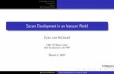 Secure Development in an Insecure World · Secure Development in an Insecure World Dylan Lane McDonald CNM STEMulus Center Web Development with PHP March 5, 2017 Dylan Lane McDonald