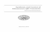 synthesis and control of attosecond light transients · This thesis aims at extending the capabilities of ultrafast science in manipulating light fields. The instantaneous field of