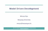 Model Driven Development - Hanyangosdc.hanyang.ac.kr/sitedata/2016_02_Under_SE/18_Model_Driven_Development.pdfA PIM is transformed into one or more PSMs For each specific technology