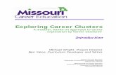 Exploring Career ClustersExploring Career Clusters Introduction About The Curriculum 3 Preface The purpose of the Exploring Career Clusters project is to outline competencies for a