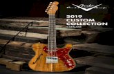 2019 CUSTOM COLLECTION - Fender Custom Shop · All Fender Custom Shop instruments are expertly crafted according to exact order specifications and arrive free of defects. Those instruments