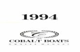 94-1 - Cobalt Boats · 2008-12-19 · gested that you use an application of Cobalt teak oil. Instruc- tions for use are on the label. 5. Canvas/Top/Camper Care Boat canvas, in most
