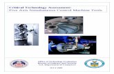 Critical Technology Assessment: Five Axis Simultaneous Control … · 2011-05-15 · Critical Technology Assessment of Five Axis Simultaneous Control Machine Tools . JULY 2009 . U.S.