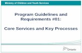 Program Guidelines and Requirements #01: Core Services …Program Guidelines and Requirements #01: Core Services and Key Processes “What is a ‘Program Guidelines and ... Program