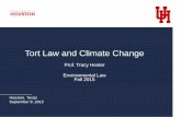 Tort Law and Climate Change · Tort Law and Climate Change Prof. Tracy Hester Environmental Law Fall 2015 Houston, Texas September 8, 2015