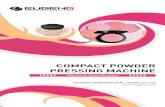 COMPACT POWDER PRESSING MACHINE - Eugeng · pact powder pressing machine design for the production of compact powder , eyeshadow , and blush Target product compact powder blush eye