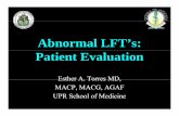Abnormal LFT’s: Patient Evaluation...Abnormal LFT’s: Patient Evaluation Take-home points • Abnormalities of ALT and AST are common – Medications are the first thing to look
