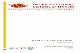 IST BOARD POLICY MANUAL - International School of Tianjin · Board Policy Manual 1. SCHOOL AND ITS PURPOSE 1.1 School mission The International School of Tianjin is a not-for-profit