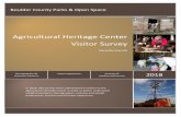 Agricultural Heritage Center Visitor Survey...Executive Summary In 2018, 356 surveys were collected between April 1 and October 28 at the Agricultural Heritage Center. The study was