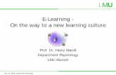 E-Learning - On the way to a new learning culture · Prof. Dr. Mandl, Department Psychology von Leo Lionni, 1970 „ And I saw humans“ added the frog „Men, women and children“