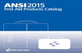 ANSI2015 FAO-Catalog v11 Web - First Aid OnlyUnderstanding ANSI 2015 1 1.800.835.2263 1.800.886.6659 A guide to OSHA Regulations for First Aid Kits OSHA (U.S Department of Labor Occupational