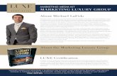 MARKETING MEDIA KIT MARKETING LUXURY GROUP · Michael’ marketing has been the featured cover story in Crain’s Chicago Business and highlighted in Forbes and FOX News Chicago Business