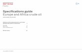 Specifications guide Europe and Africa crude oil...US DeLIVeReD CRUDe eURoPe WTI Midland DAP basis Rotterdam AWTIC00 AWTIC03 DAP Rotterdam 20-60 days 600,000 600,000 US $ Barrels WTI