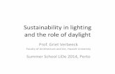 Sustainability in lighting and the role of daylightip2014.eap.gr/lectures/B_Verbeeck.pdfSustainability in lighting and the role of daylight Prof. Griet Verbeeck Faculty of Architecture