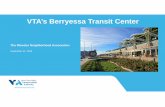 VTA’s Berryessa Transit Centervtaorgcontent.s3-us-west-1.amazonaws.com/Site... · •Paza (Al) F C G W L A. Berryessa Station Features 10 Plaza. Berryessa Station Features 11 •