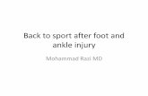 Back to sport after foot and ankle injury - ISAKOS...Back to sport after foot and ankle injury Mohammad Razi MD. One of the biggest challenges in a sports medicine practice is deciding