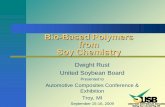 Bio-Based Polymers from Soy Chemistry - SPE Automotive · 2009-09-03 · Bio-Based Polymers from Soy Chemistry Dwight Rust United Soybean Board Presented to Automotive Composites
