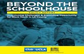 BEYOND THE BEYOND THE SCHOOLHOUSE SCHOOLHOUSEtransformschools.ucla.edu/wp-content/uploads/2019/10/beyond-the-schoolhouse.pdfFilipino Two or More Races 10.1 75.8 5.7 3.7 0.2 0.5 1.9