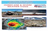 HURRICANE & SEVERE WEATHER GUIDEpower poles. Debris such as signs, roofing material, siding, and small items left outside become flying missiles in a hurricane. The strongest winds