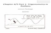 Chapter 4/5 Part 1- Trigonometry in Radians unit 4 lesson package...Chapter 4/5 Part 1 Outline Unit Goal: By the end of this unit, you will be able to demonstrate an understanding