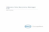 VMware Site Recovery Manager 5 - Dell...VMware Site Recovery Manager 5.0 Best Practices Page 2 Document revision Date Revision Comments 8/23/2011 A Initial Draft 11/17/2011 B Updated