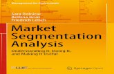 Sara Dolnicar Bettina Grün Market Segmentation …...market segmentation approaches can be used to break the market down into smaller, more homogeneous consumer groups or market segments.