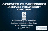 OVERVIEW OF PARKINSONâ€™S DISEASE TREATMENT OPTIONS OVERVIEW OF PARKINSONâ€™S DISEASE TREATMENT OPTIONS