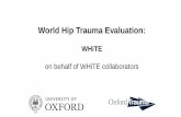World Hip Trauma Evaluations3-eu-west-1.amazonaws.com/.../4._Matt_Costa_WHiTE... · National Hip Fracture Audit •UK National Hip Fracture Database has improved process/pathways