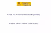 CHEE 321: Chemical Reaction Engineering · • Types of multiple reactions • Introduction to selectivity and yield • Qualitative Analyses (Parallel and Series Reactions) – Maximizing