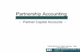 Partnership Accounting · 2015-06-16 · • Partnership capital accounts reflect a partner’s economic investment • The value of a partnership interest can be determined assuming