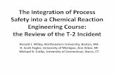 The Integration of Process Safety into a Chemical Reaction Engineering Course: the ... · 2011-05-11 · The Integration of Process Safety into a Chemical Reaction Engineering Course: