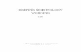 Keeping Scientology Working - KSW · KEEPING SCIENTOLOGY WORKING 2 HCO PL 7.2.65 KEEPING SCIENTOLOGY WORKING 2 KSW So it is the task of the Assn or Org Sec, the HCO Sec, the Case