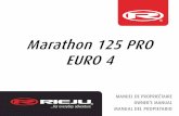 Marathon 125 PRO EURO 4 - Rieju · The Marathon 125c.c. PRO EURO 4 are the resulted of the long-term experience that RIEJU has had in competitions, which has led to the development