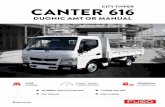 CANTER 616 - Fuso NZ_Specsheet... · Filtration Filter with Water Separator and Indicator Sensor ELECTRICAL Voltage 12V Negative Earth Alternator Capacity 12V-110 amp Battery Specification